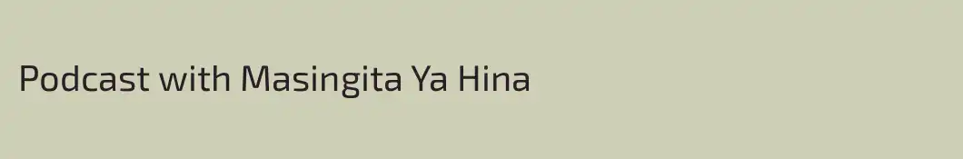 Podcast with Masingita Ya Hina
